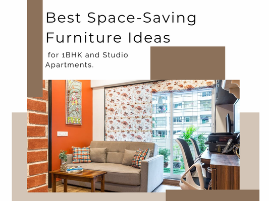Best Space-Saving Furniture Ideas for 1BHK and Studio Apartments