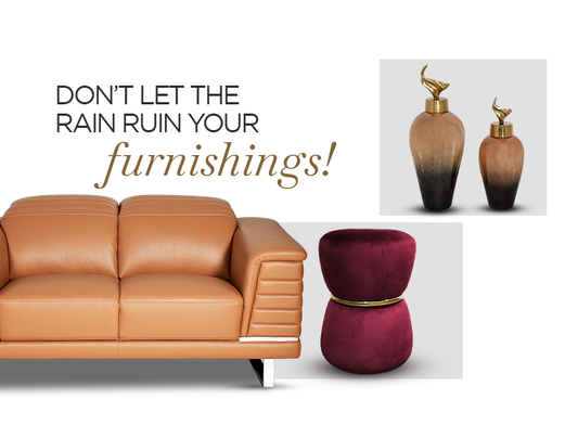 Don’t Let The Rain Ruin Your Furnishings!