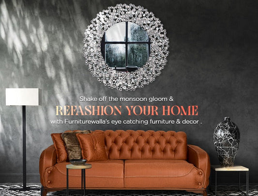 Shake off the monsoon gloom & refashion your home with Furniturewalla’s eye-catching furniture & decor.