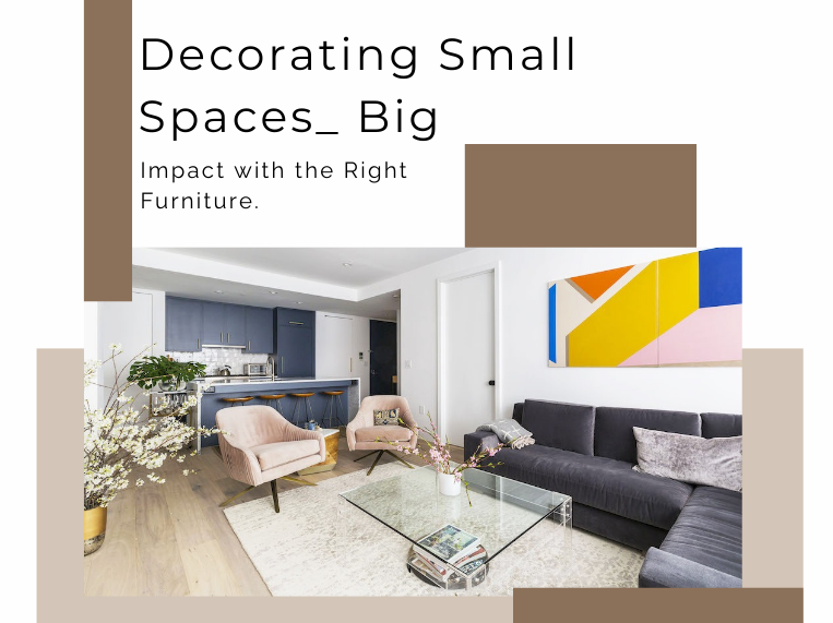 Decorating Small Spaces: Big Impact with the Right Furniture