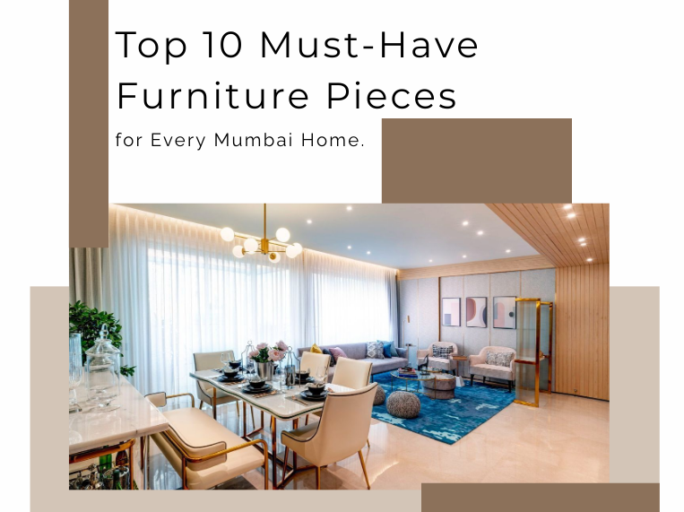 Top 10 Must-Have Furniture Pieces for Every Mumbai Home | Stylish Living
